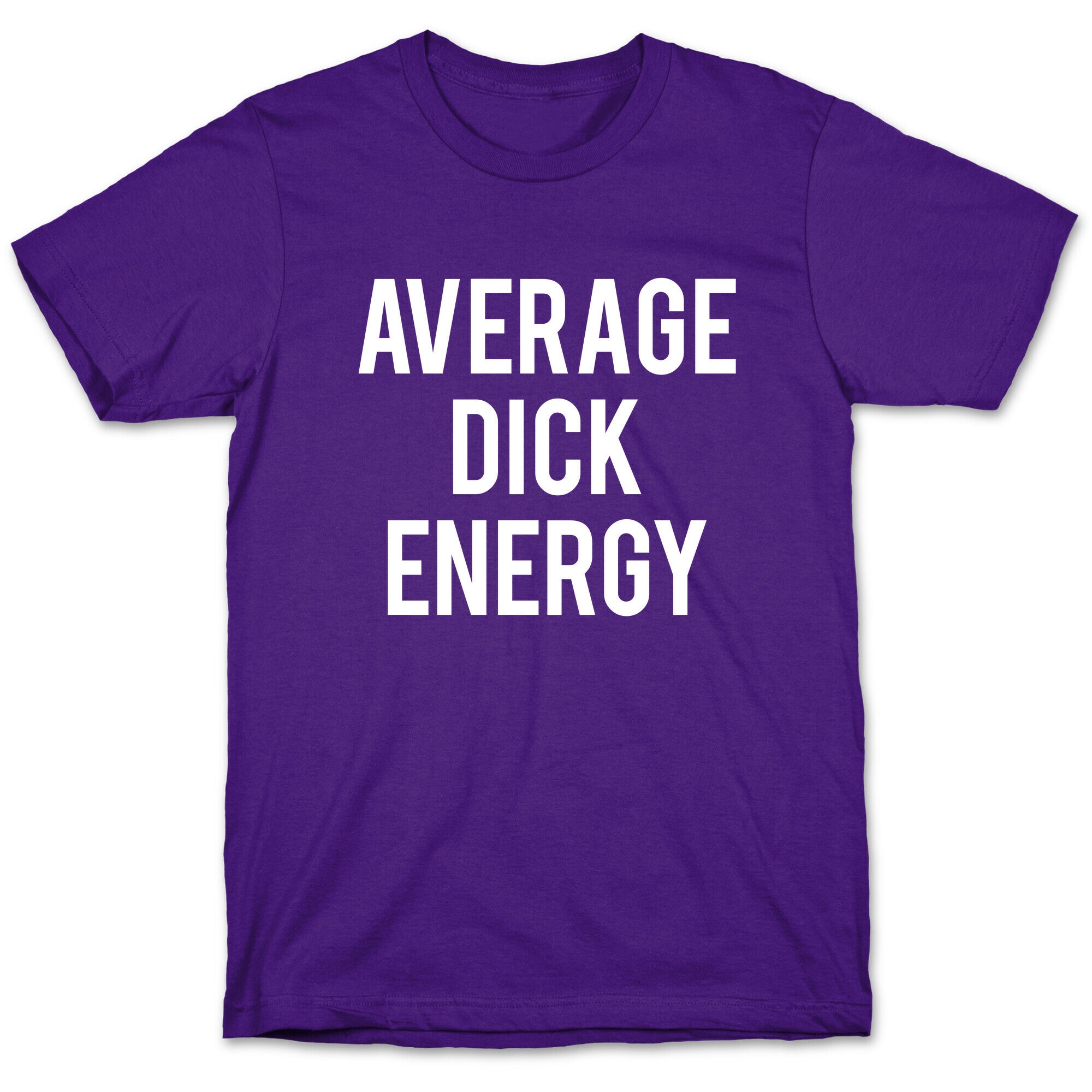 Average Dick Energy T-Shirt