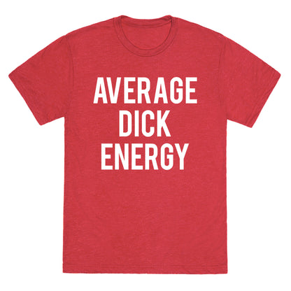 Average Dick Energy Unisex Triblend Tee