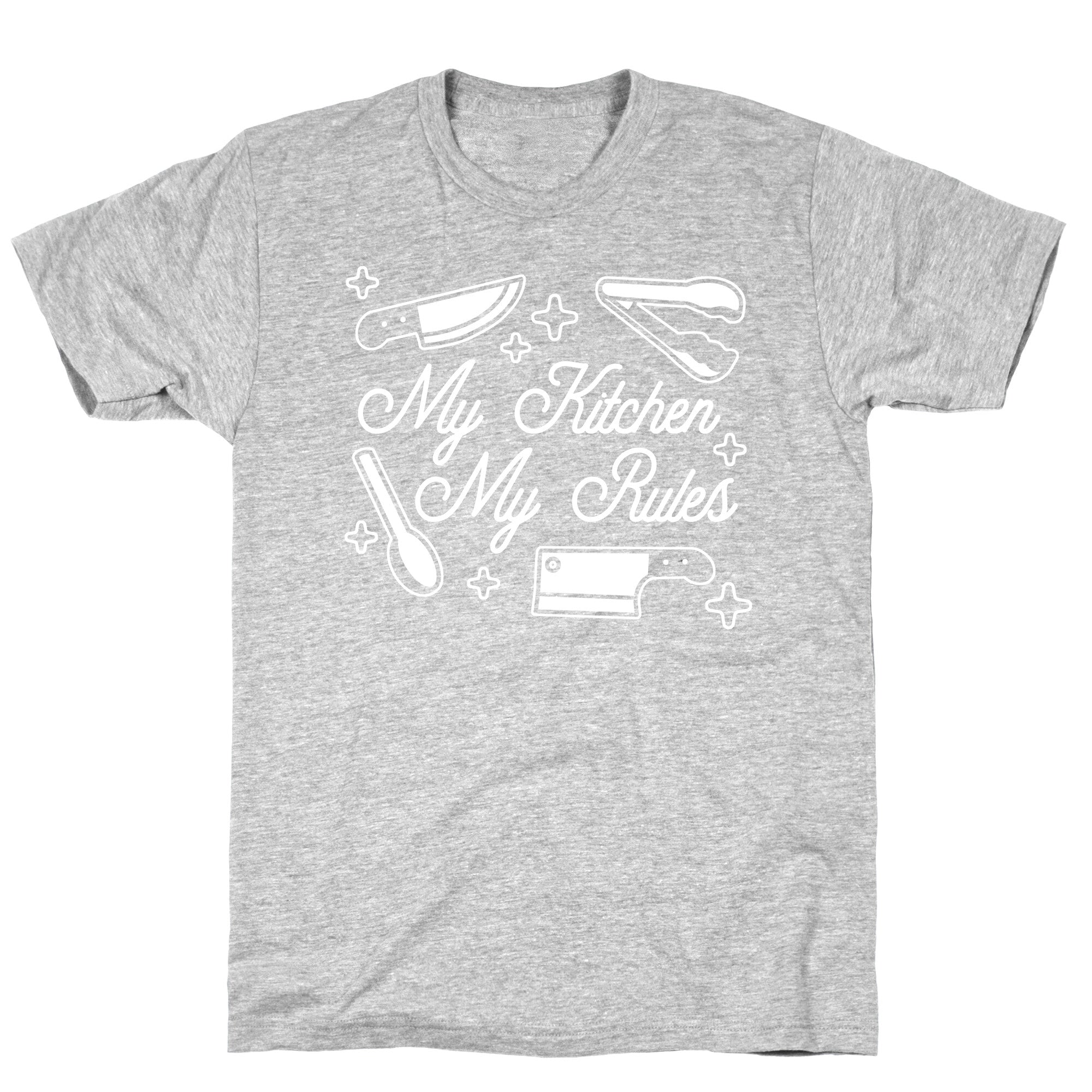 My Kitchen, My Rules T-Shirt