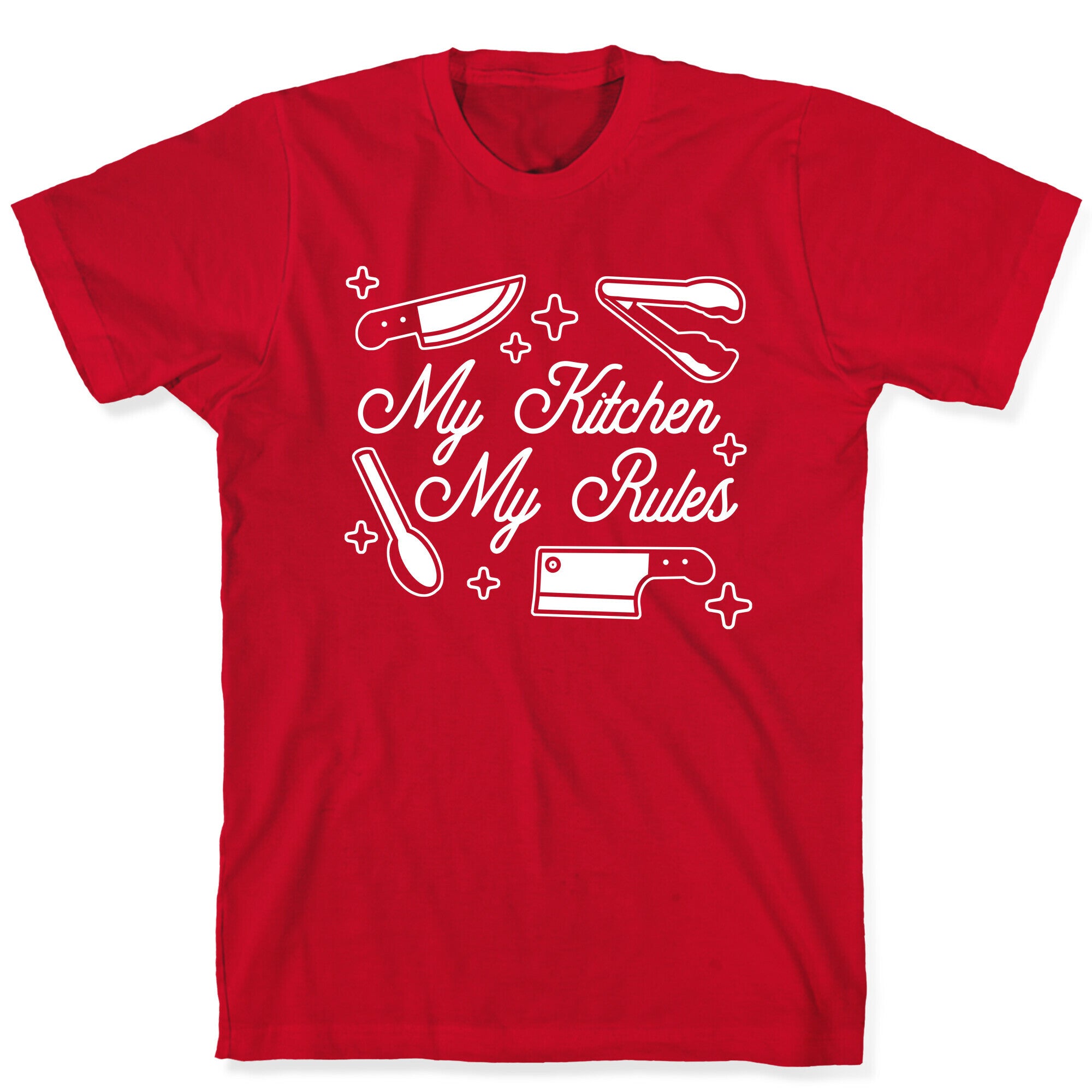 My Kitchen, My Rules T-Shirt