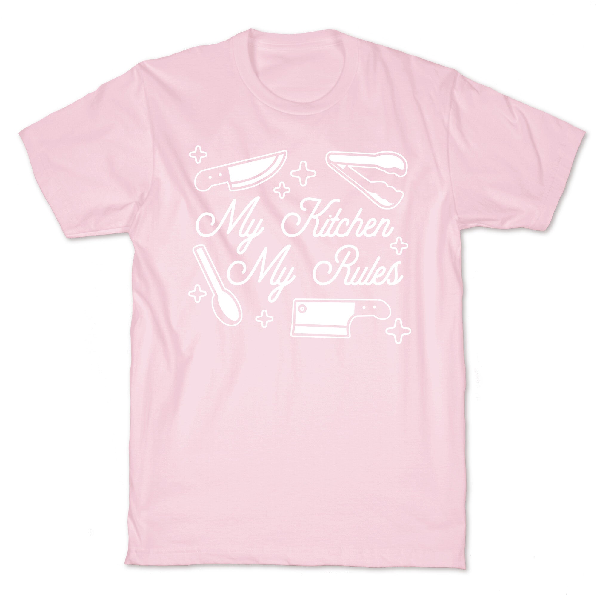 My Kitchen, My Rules T-Shirt