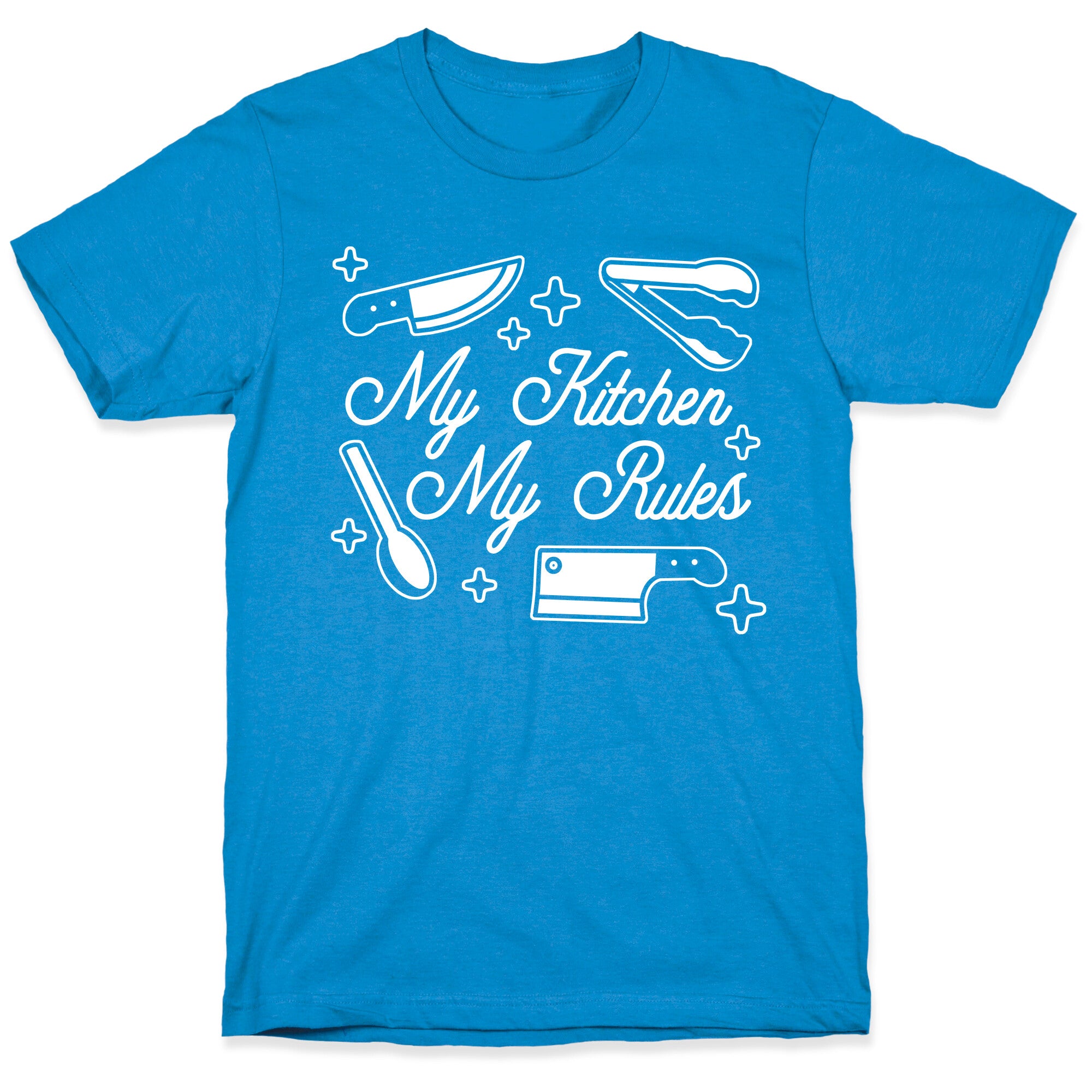 My Kitchen, My Rules T-Shirt