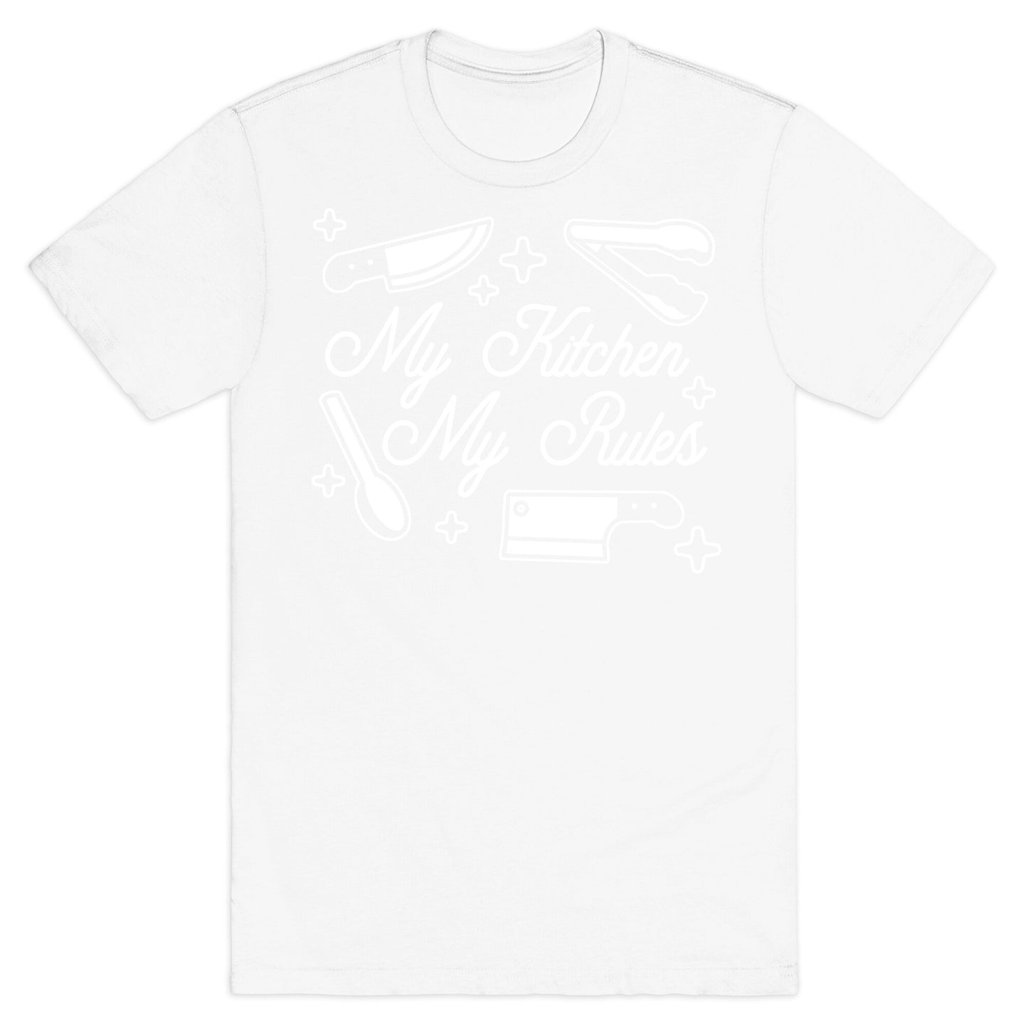 My Kitchen, My Rules T-Shirt