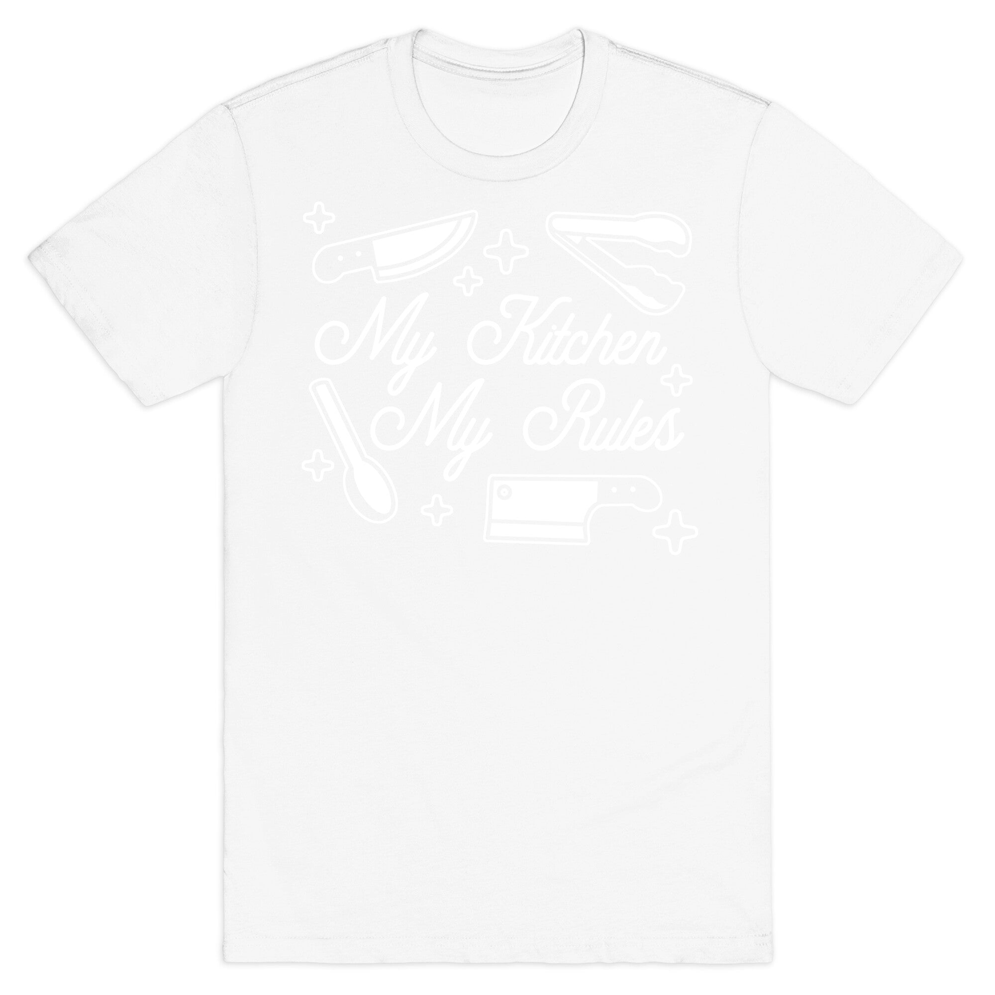 My Kitchen, My Rules T-Shirt