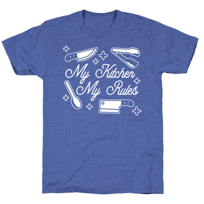 My Kitchen, My Rules Unisex Triblend Tee