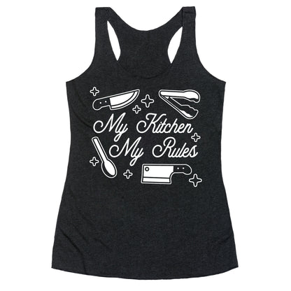 My Kitchen, My Rules Racerback Tank