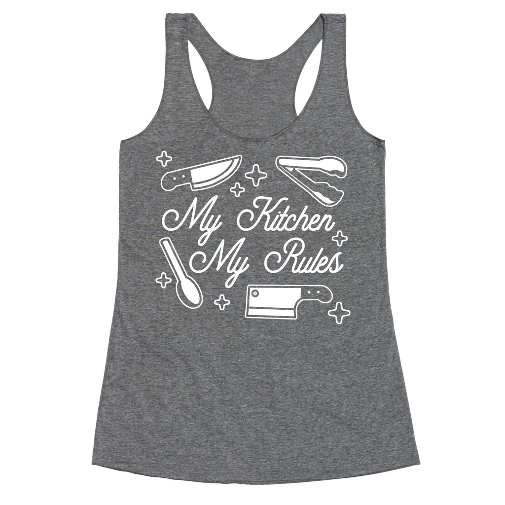 My Kitchen, My Rules Racerback Tank