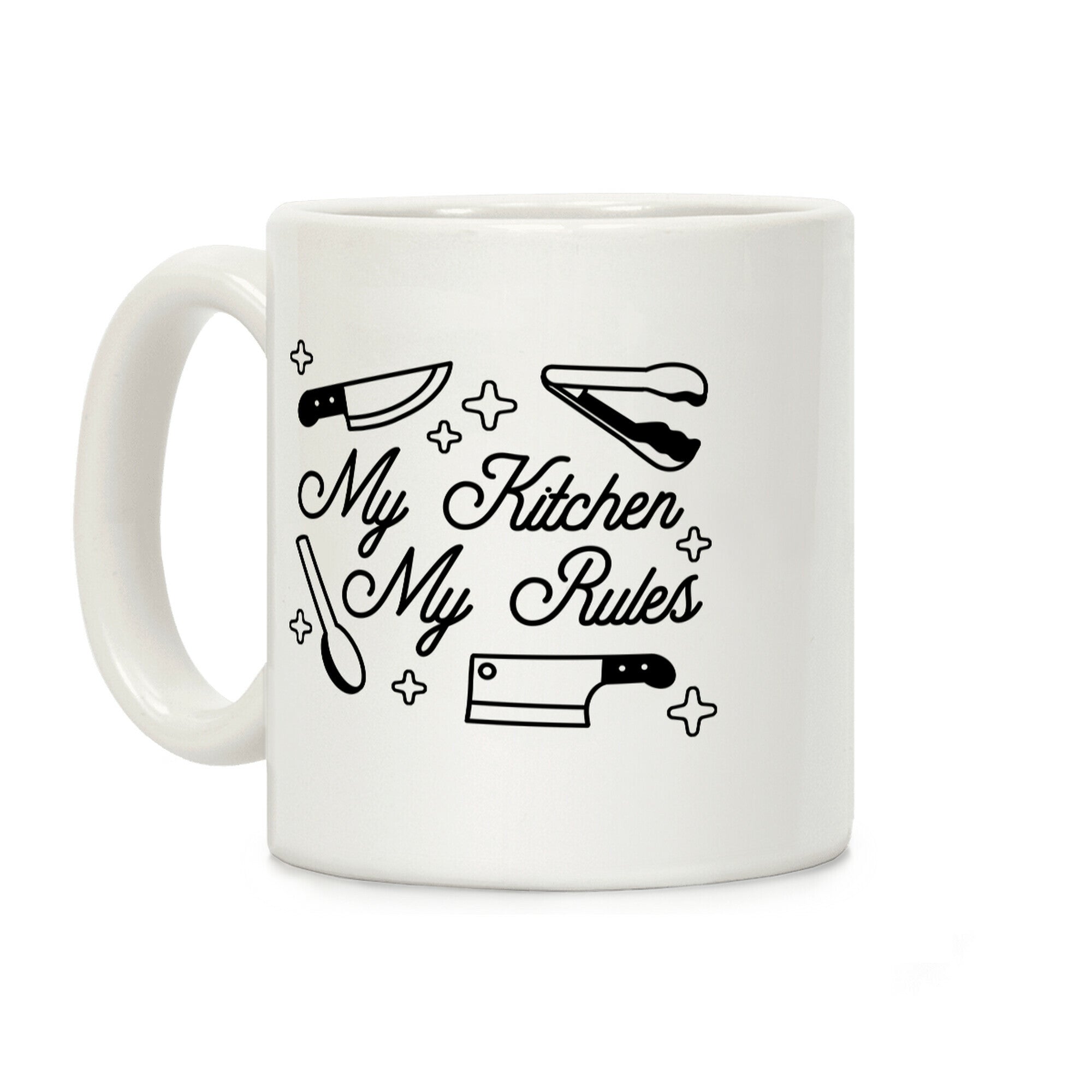 My Kitchen, My Rules Coffee Mug