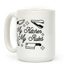 My Kitchen, My Rules Coffee Mug