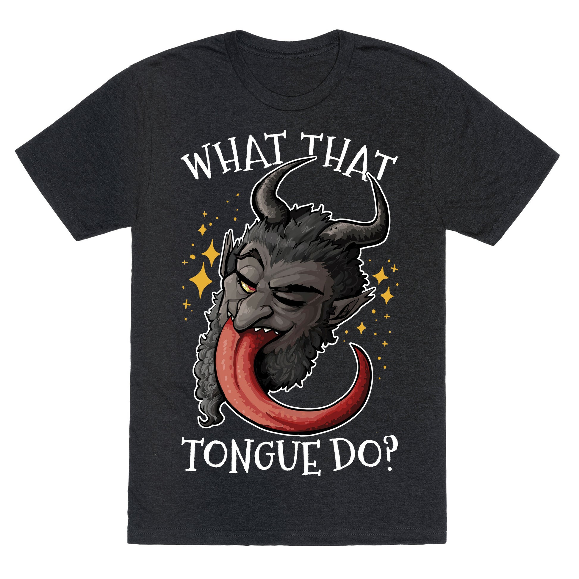 What That Tongue Do?  Unisex Triblend Tee