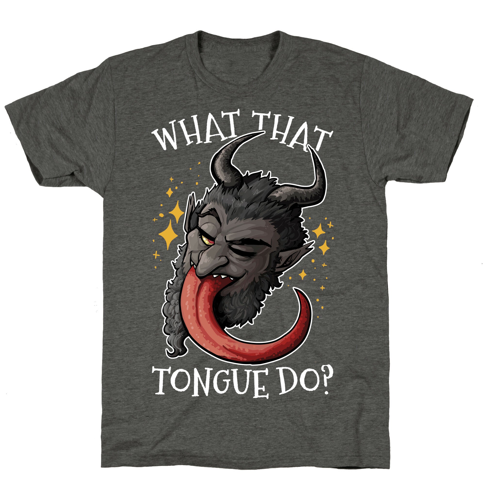 What That Tongue Do?  Unisex Triblend Tee