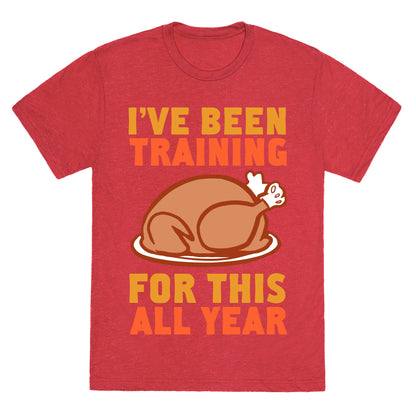 I've Been Training For This All Year Unisex Triblend Tee