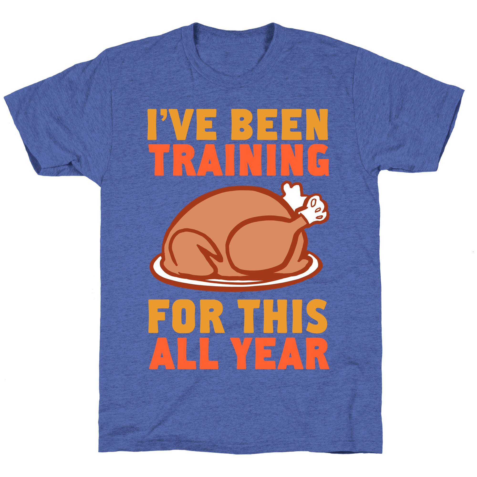I've Been Training For This All Year Unisex Triblend Tee