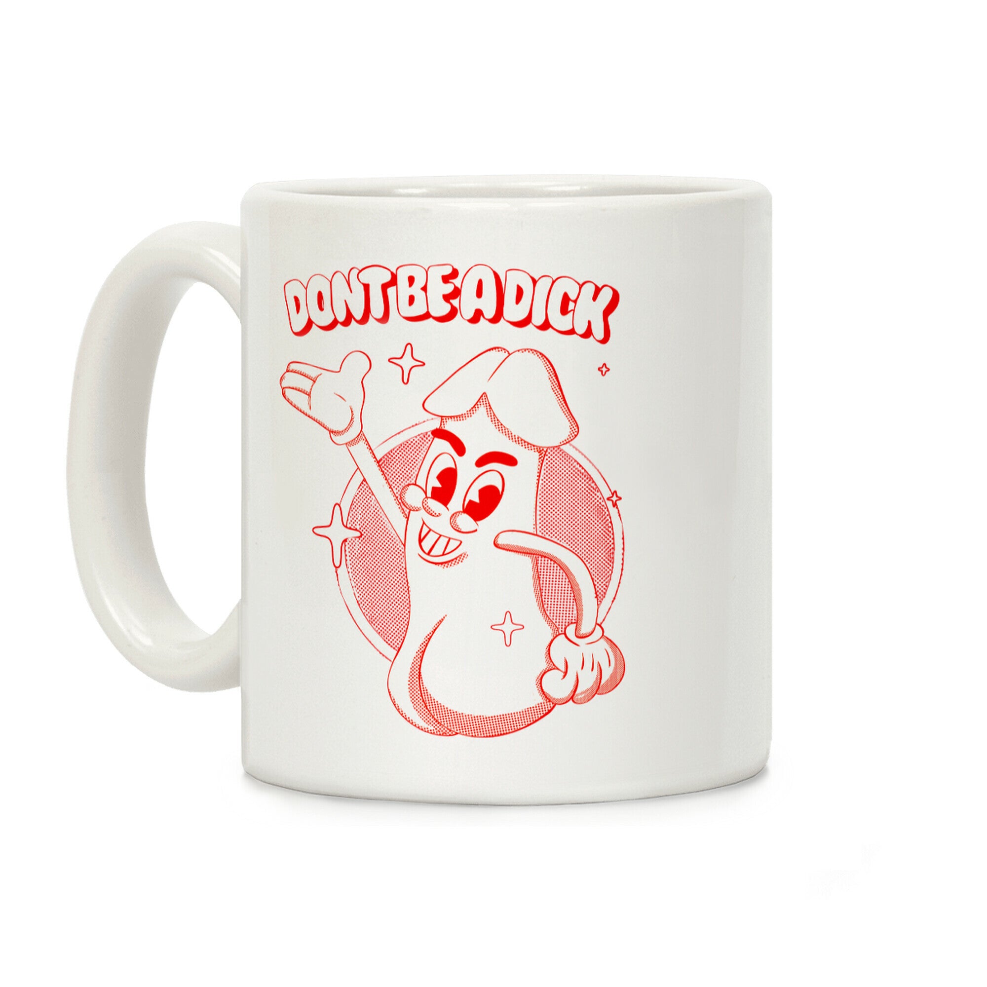 Don't Be A Dick Coffee Mug