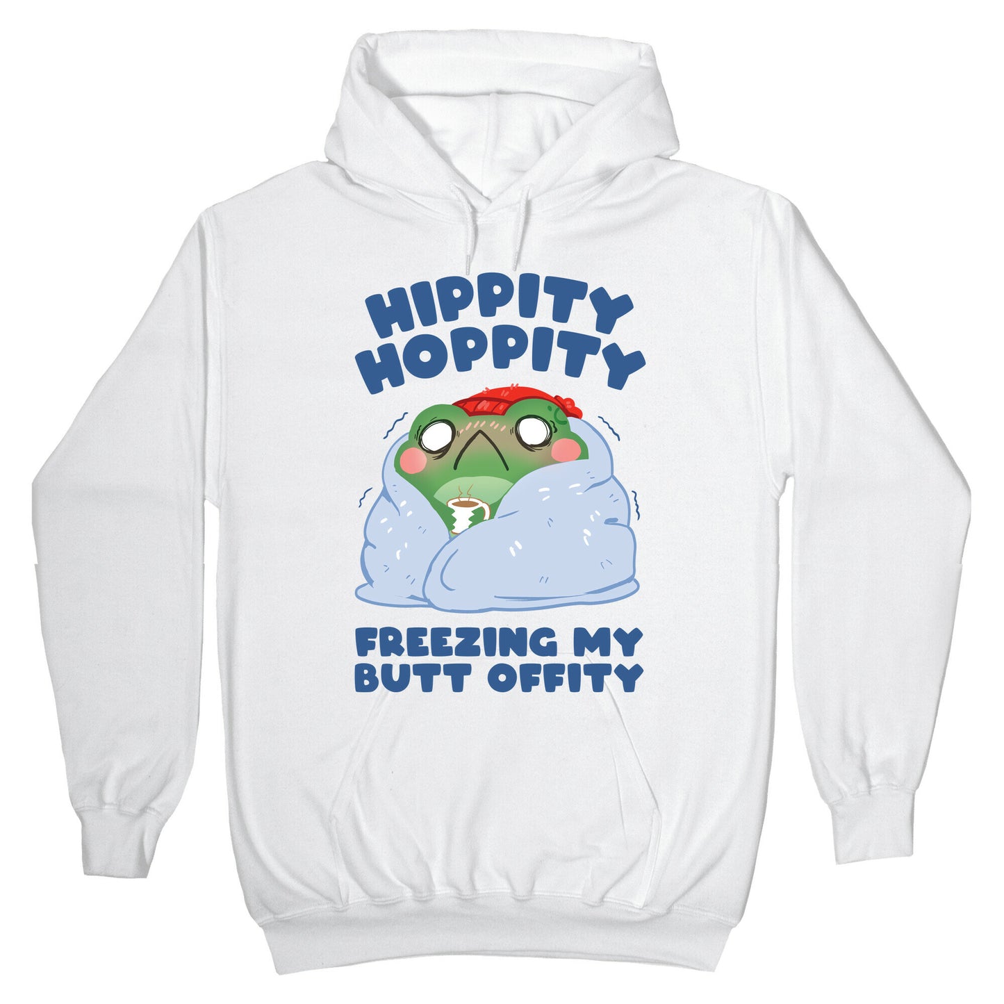 Hippity Hoppity, Freezing My Butt Offity Hoodie