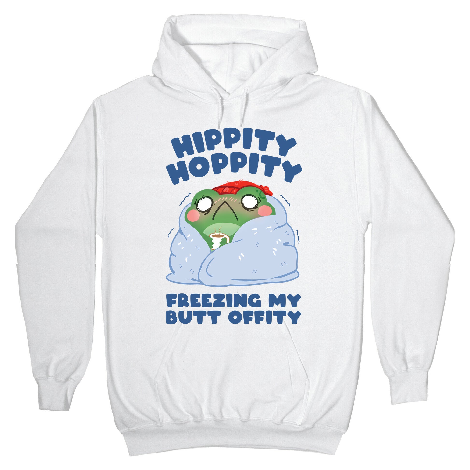Hippity Hoppity, Freezing My Butt Offity Hoodie
