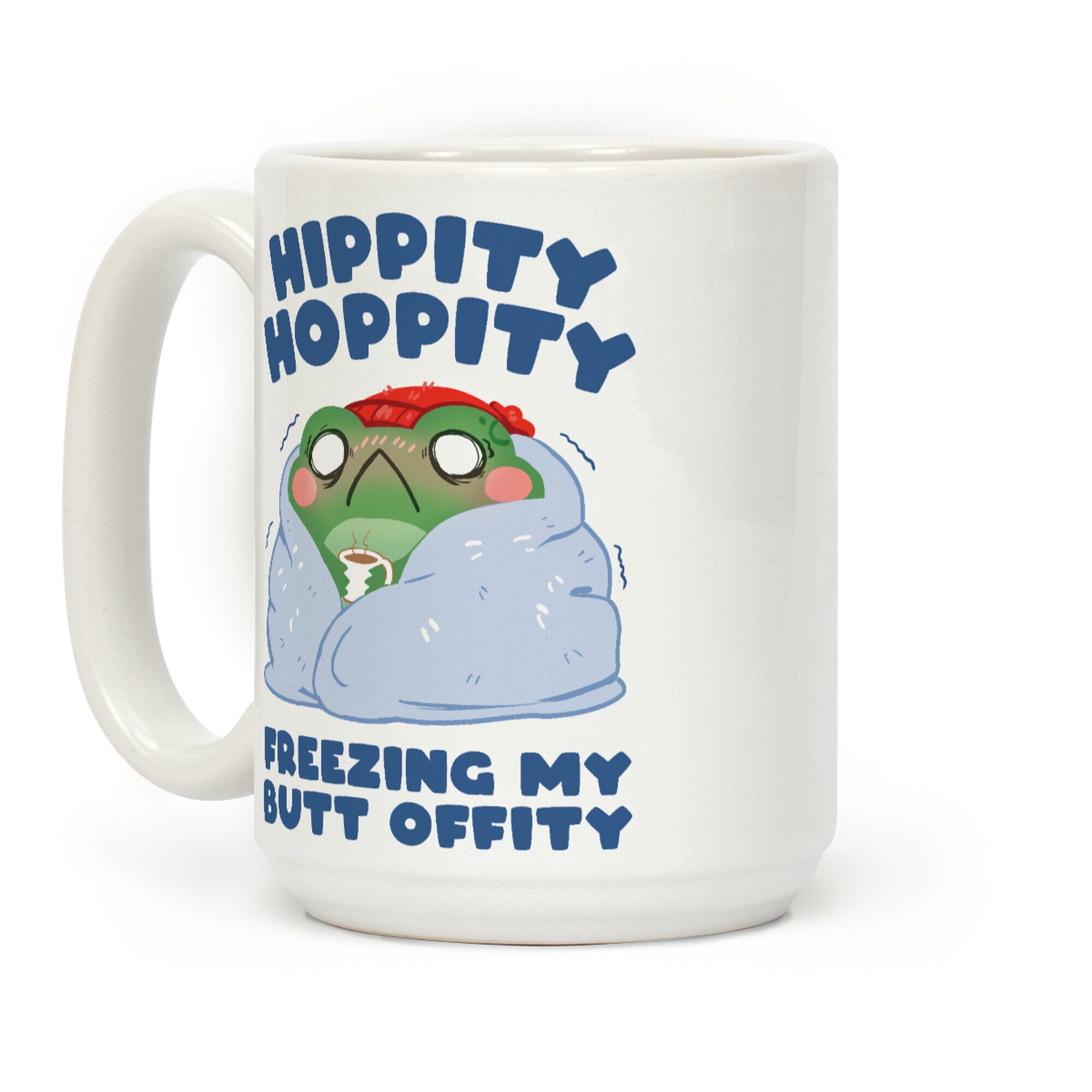 Hippity Hoppity, Freezing My Butt Offity Coffee Mug