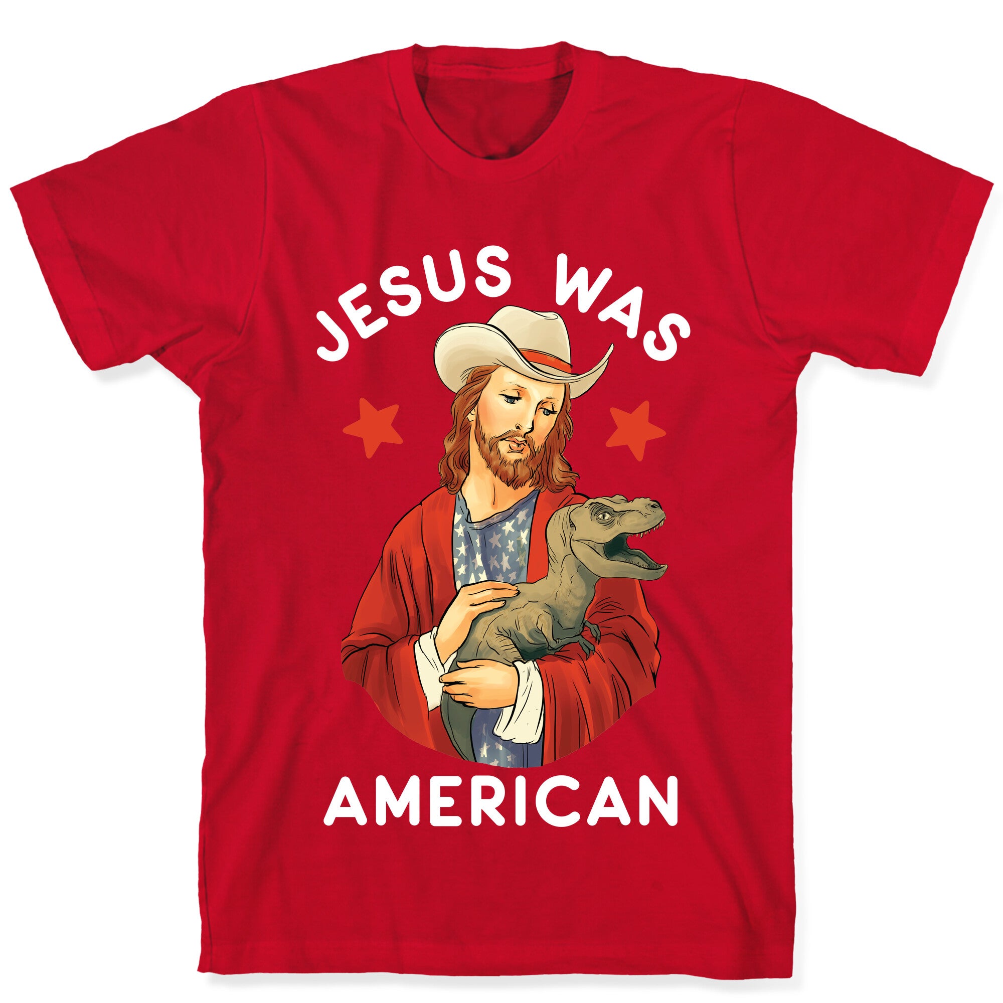 Jesus Was American T-Shirt
