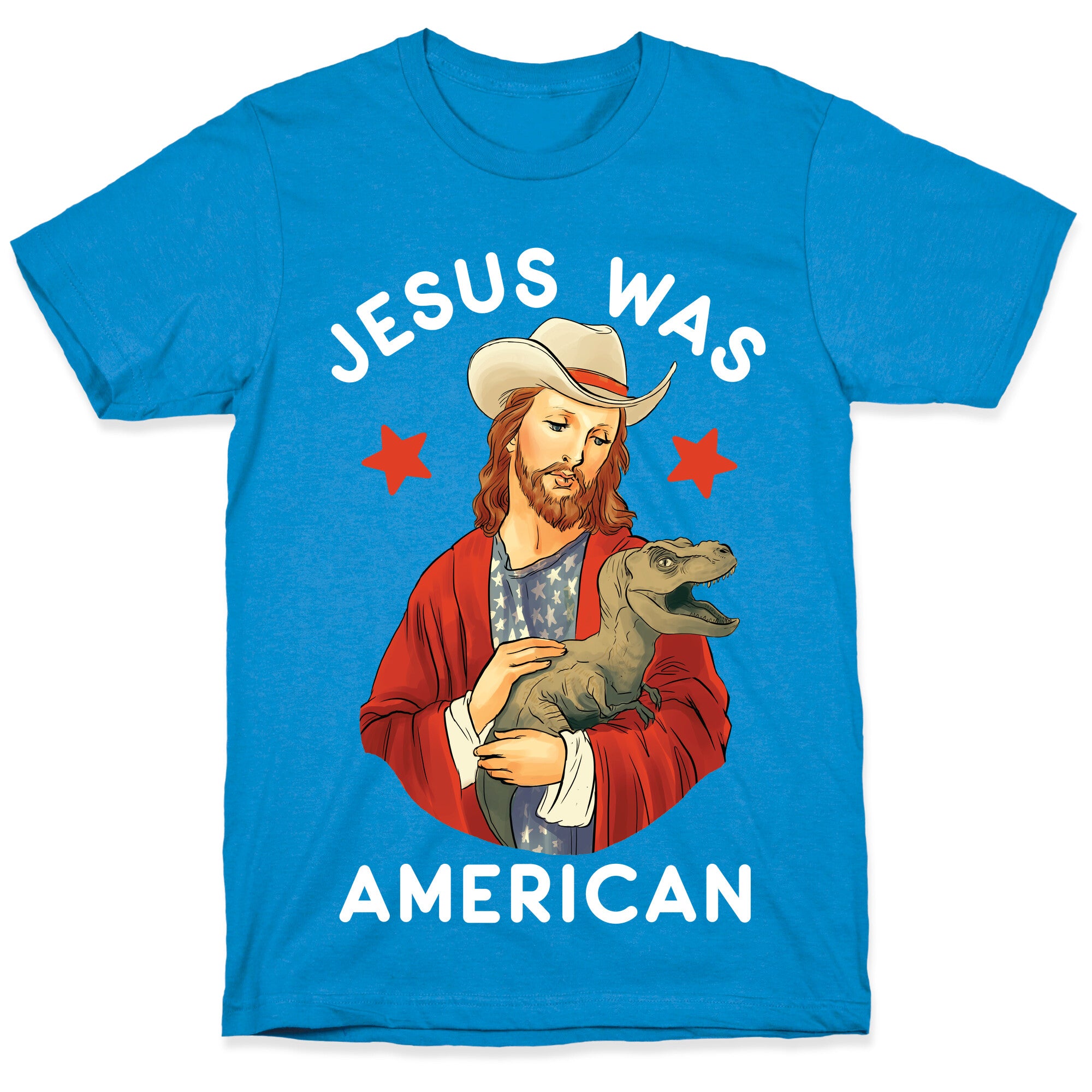 Jesus Was American T-Shirt