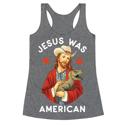 Jesus Was American Racerback Tank