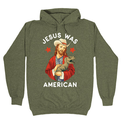 Jesus Was American Hoodie
