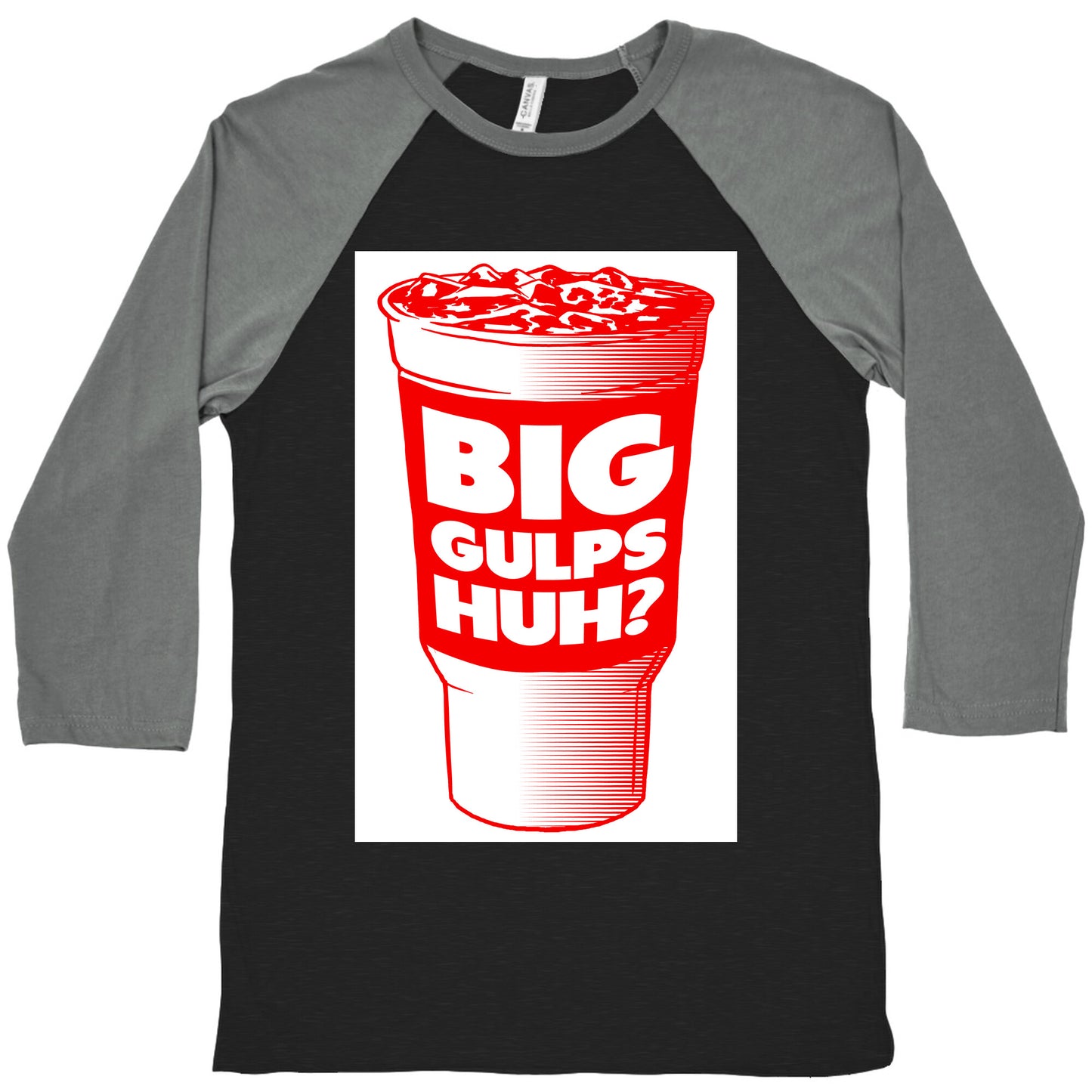 Big Gulps Huh? Baseball Tee