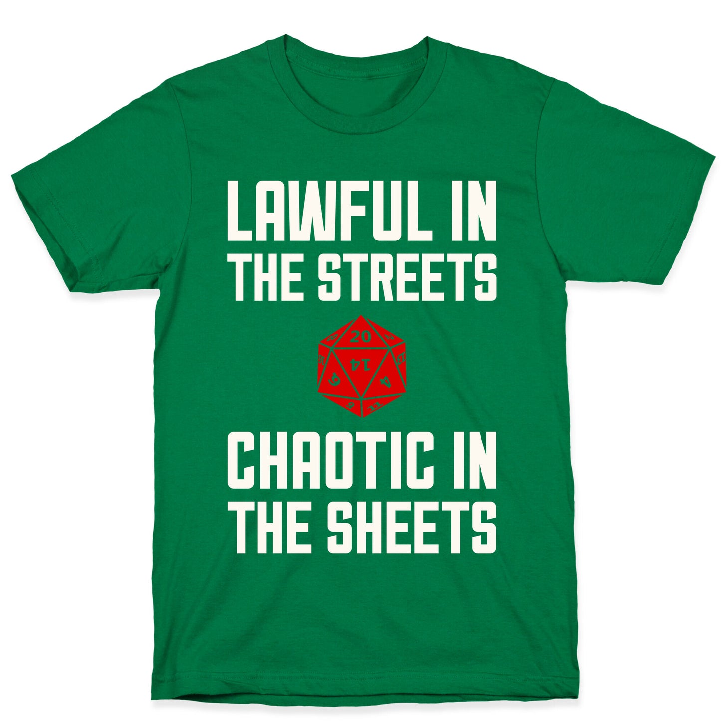 Lawful In The Streets, Chaotic In The Streets T-Shirt