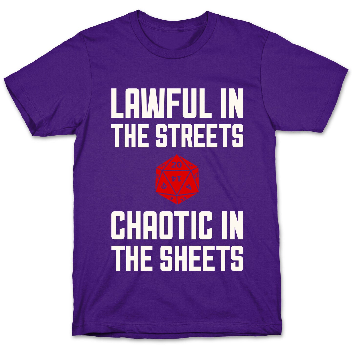 Lawful In The Streets, Chaotic In The Streets T-Shirt