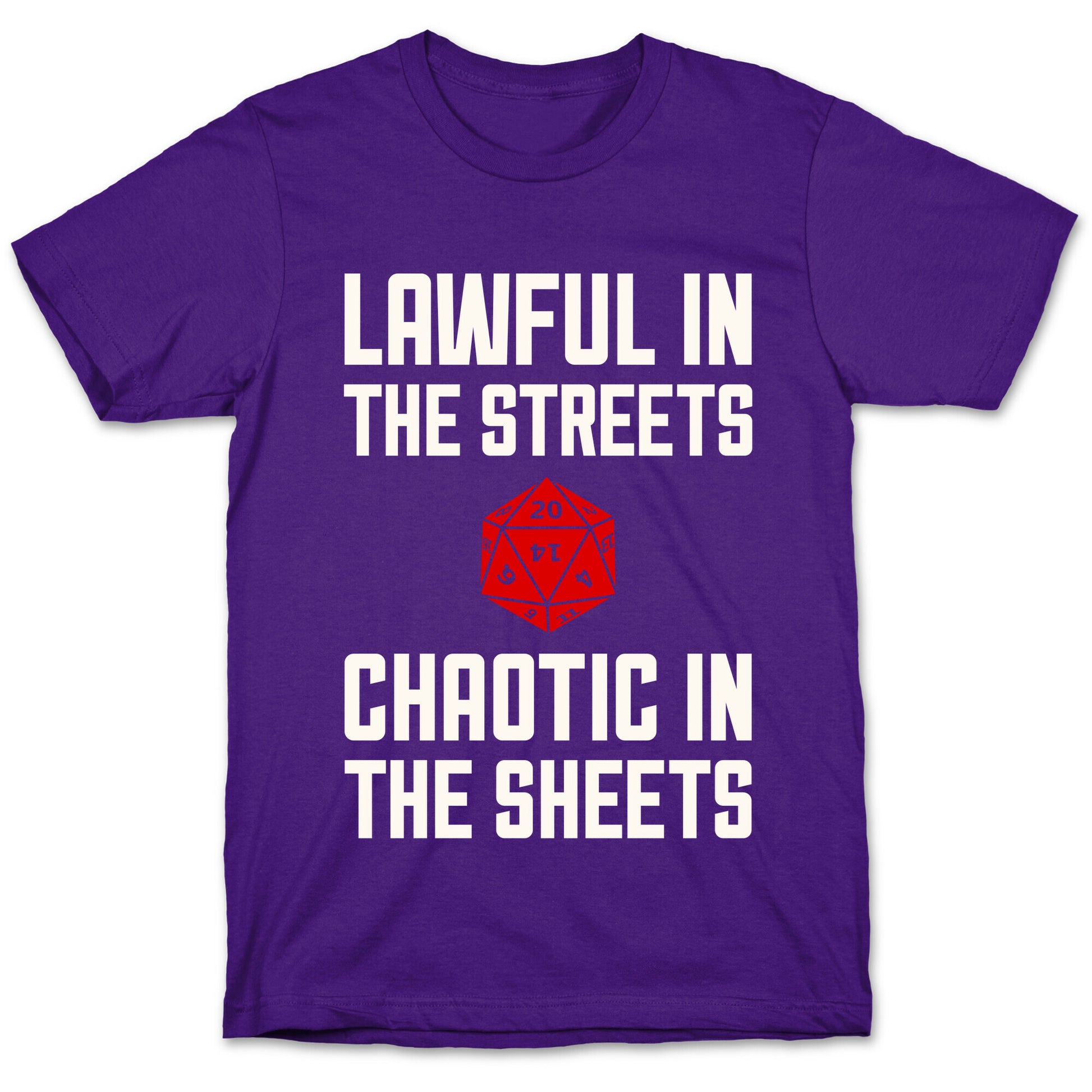 Lawful In The Streets, Chaotic In The Streets T-Shirt