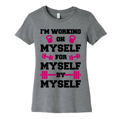 I'm Working On Myself Women's Cotton Tee