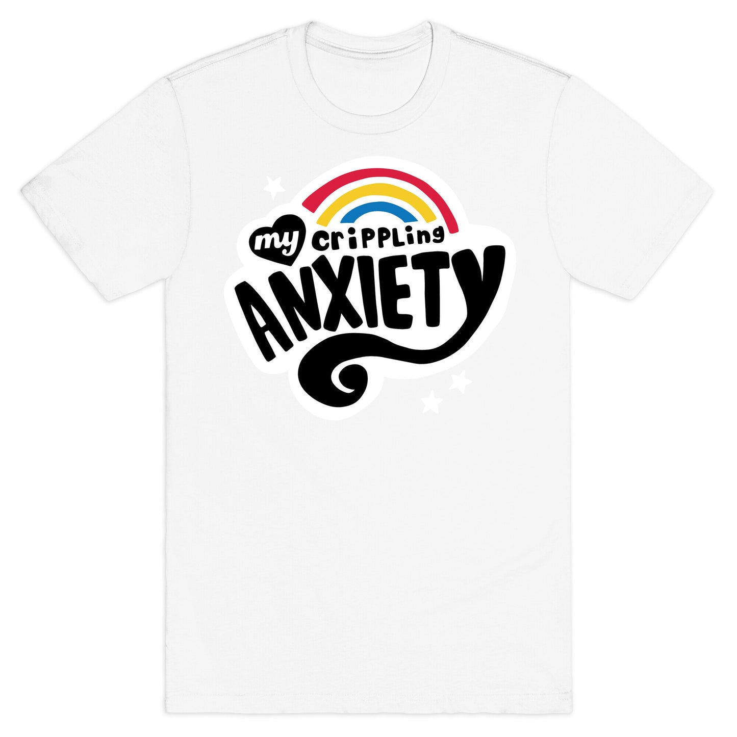 My Crippling Anxiety T-Shirt