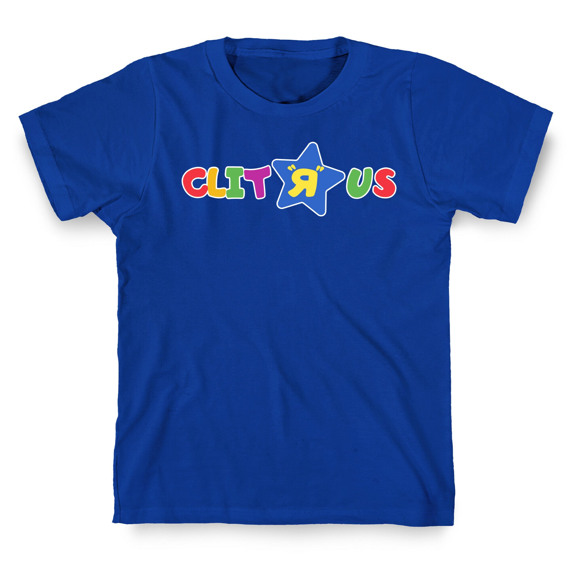 Clit "R" Us T-Shirt