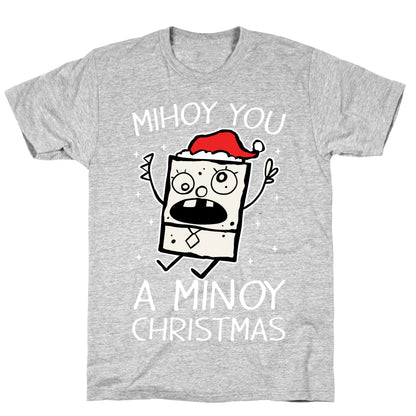 Mihoy You A Minoy Christmas T-Shirt