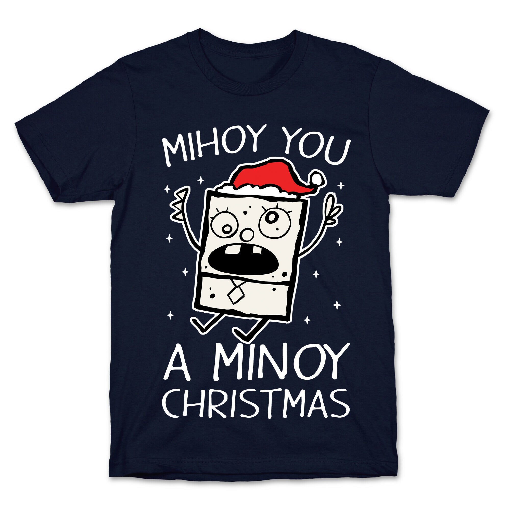 Mihoy You A Minoy Christmas T-Shirt