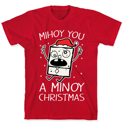 Mihoy You A Minoy Christmas T-Shirt