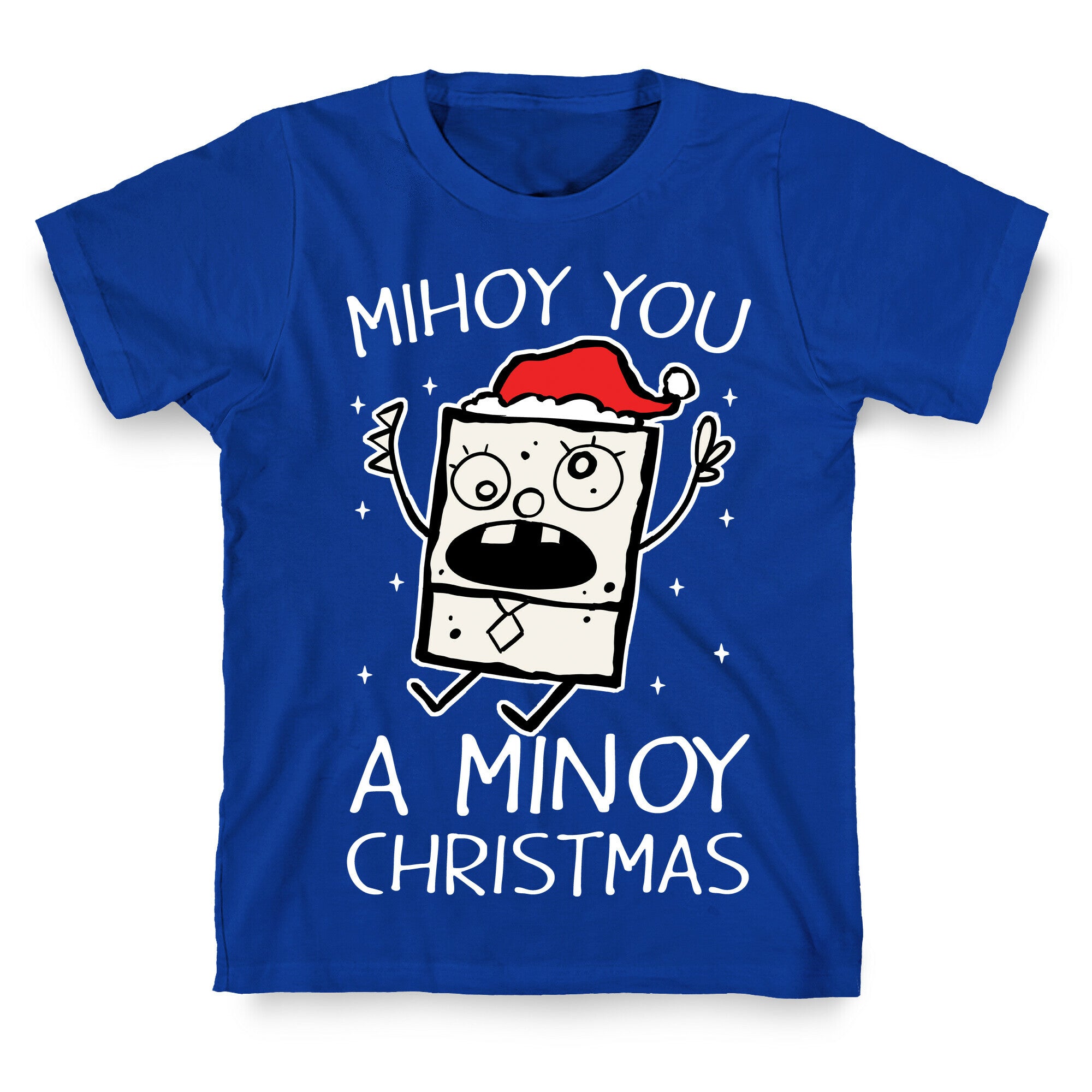 Mihoy You A Minoy Christmas T-Shirt