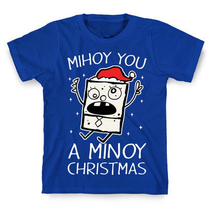 Mihoy You A Minoy Christmas T-Shirt