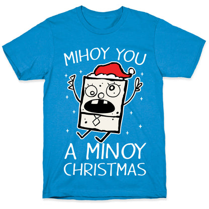 Mihoy You A Minoy Christmas T-Shirt
