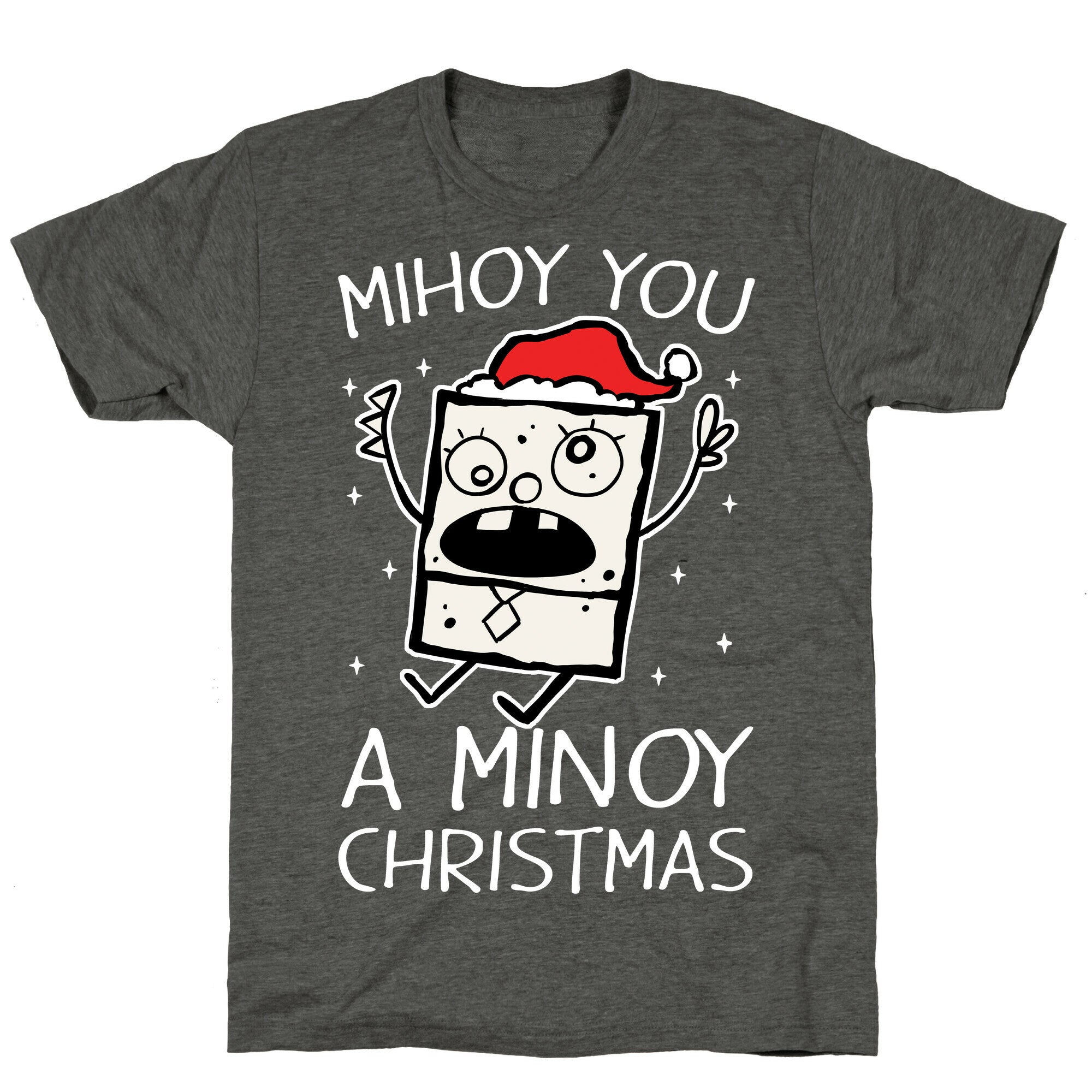 Mihoy You A Minoy Christmas Unisex Triblend Tee