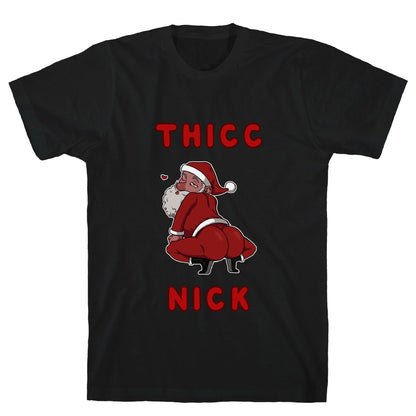 Thicc Nick T-Shirt