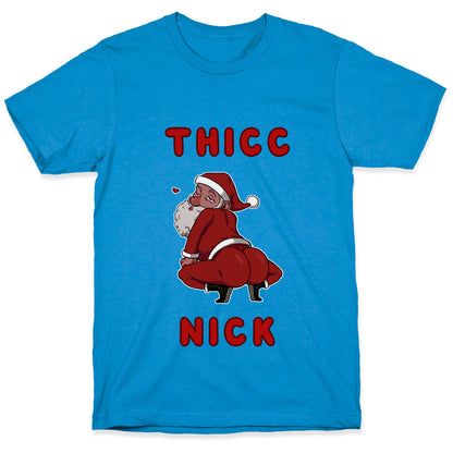 Thicc Nick T-Shirt