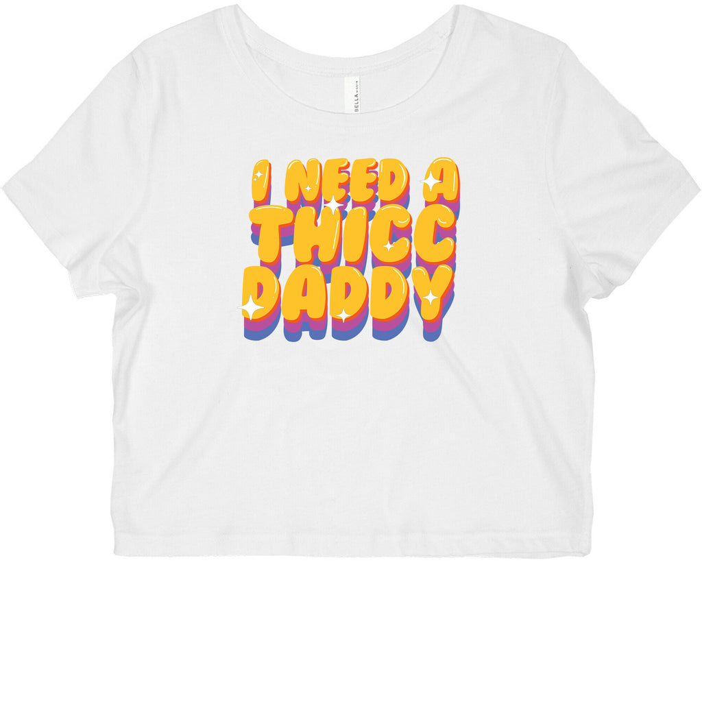 I Need A Thicc Daddy  Graphic Baby Tee