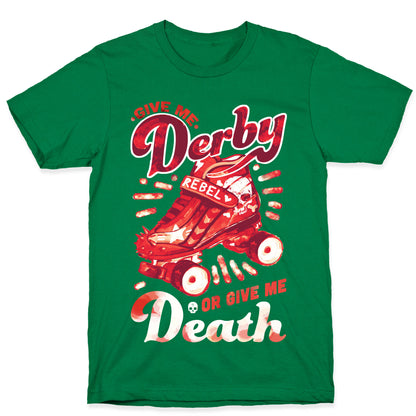 Give Me Derby Or Give Me Death T-Shirt