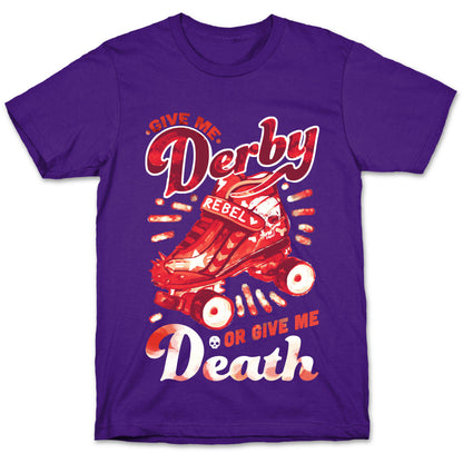 Give Me Derby Or Give Me Death T-Shirt