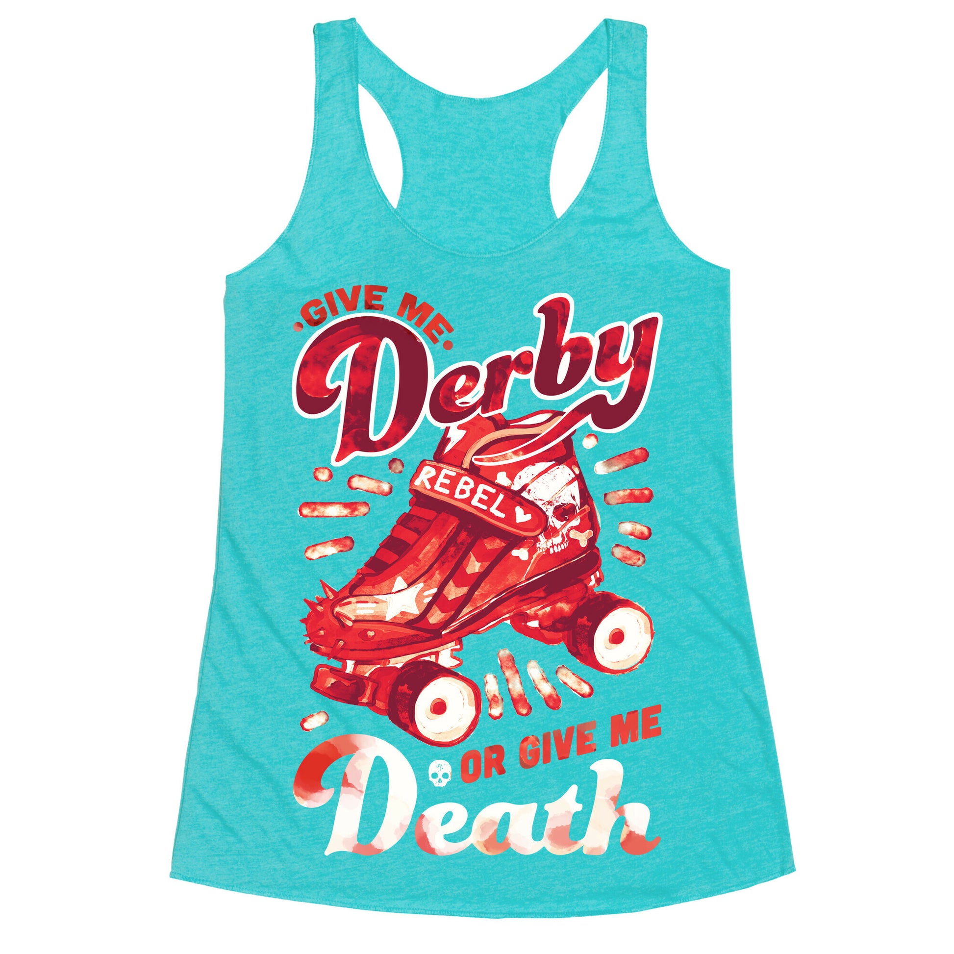 Give Me Derby Or Give Me Death Racerback Tank