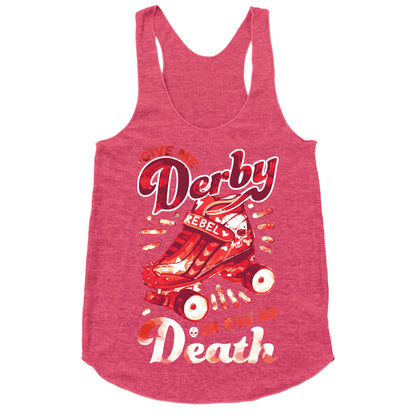 Give Me Derby Or Give Me Death Racerback Tank