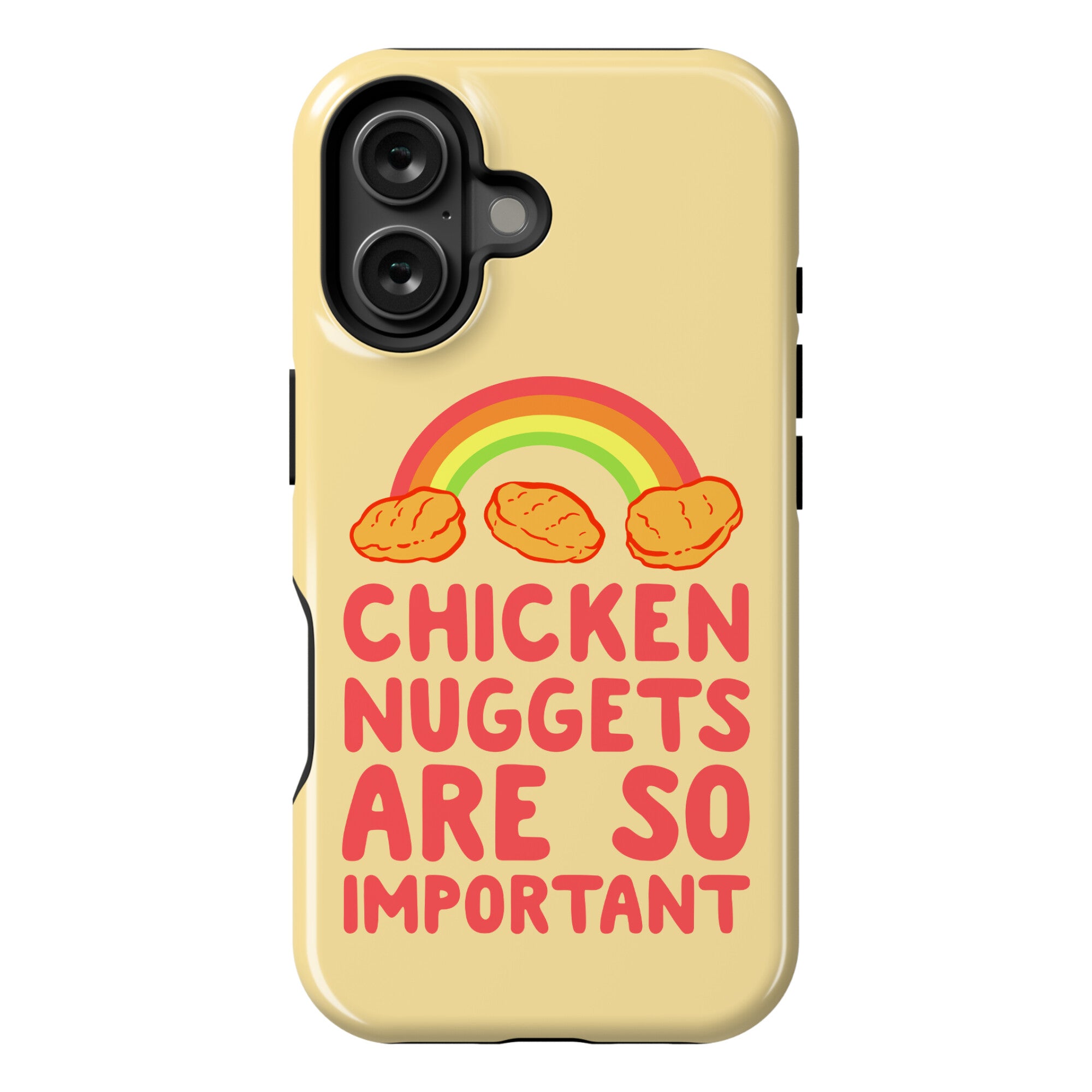 Chicken Nuggets Are So Important Phone Case