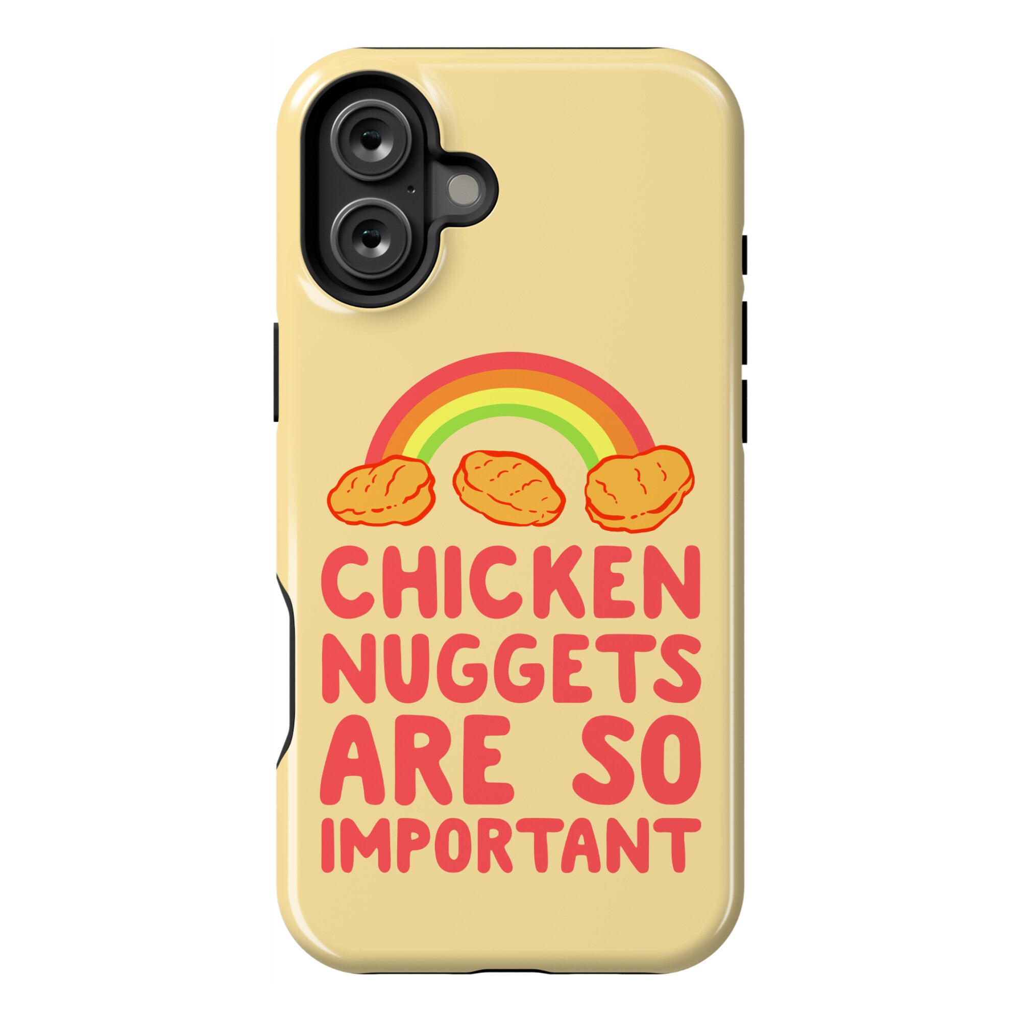 Chicken Nuggets Are So Important Phone Case