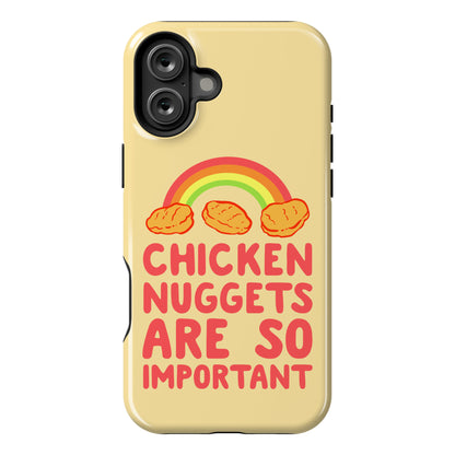 Chicken Nuggets Are So Important Phone Case