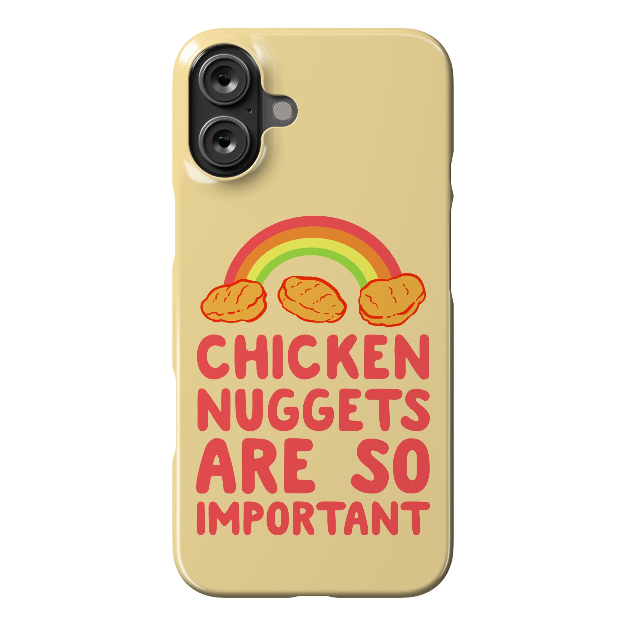 Chicken Nuggets Are So Important Phone Case